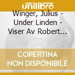 Winger, Julius - Under Linden - Viser Av Robert Levin cd