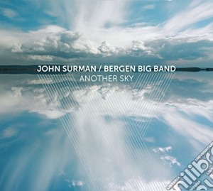 John Surman & Bergen Big Band - Another Sky cd musicale di John Surman & Bergen Big Band