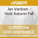 Jan Vardoen - Host Autumn Fall cd musicale di Jan Vardoen