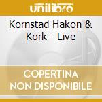 Kornstad Hakon & Kork - Live cd musicale di Kornstad Hakon & Kork