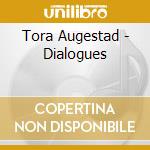 Tora Augestad - Dialogues cd