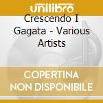 Crescendo I Gagata - Various Artists cd