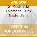 De Musikalske Dvergene - Bak Neste Blane cd