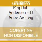Maj Britt Andersen - Et Snev Av Evig cd
