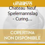 Chateau Neuf Spelemannslag - Curing Norwegian Stiffness cd