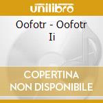 Oofotr - Oofotr Ii cd