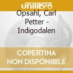 Opsahl, Carl Petter - Indigodalen cd