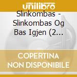 Slinkombas - Slinkombas Og Bas Igjen (2 Cd) cd
