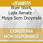 Buer Storli, Lajla Renate - Moya Som Droymde cd
