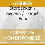 Storbekken / Seglem / Torget - Fabel cd musicale