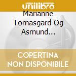 Marianne Tomasgard Og Asmund Reistad-Folk Fra Foll cd