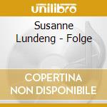 Susanne Lundeng - Folge cd