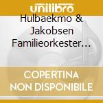 Hulbaekmo & Jakobsen Familieorkester - Rundsnurrknur cd