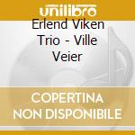 Erlend Viken Trio - Ville Veier cd