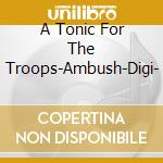 A Tonic For The Troops-Ambush-Digi- cd