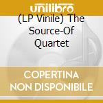 (LP Vinile) The Source-Of Quartet lp vinile