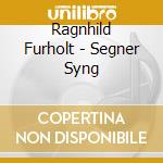 Ragnhild Furholt - Segner Syng cd