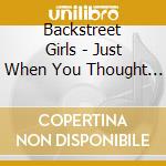 Backstreet Girls - Just When You Thought Things Couldn't Get Any Worse.. Here's The Backstreet Girls cd