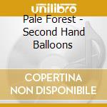 Pale Forest - Second Hand Balloons cd
