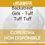 Backstreet Girls - Tuff Tuff Tuff cd