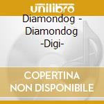 Diamondog - Diamondog -Digi- cd