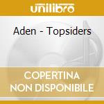 Aden - Topsiders cd