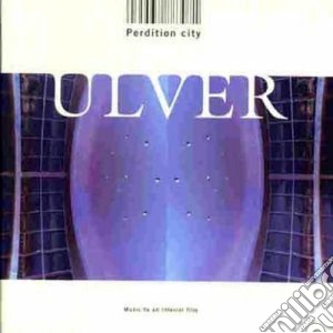 Ulver - Perdition City (Music To An Interior Film) cd musicale di ULVER