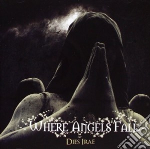 Where Angels Fall - Dies Irae cd musicale di WHERE ANGELS FALL
