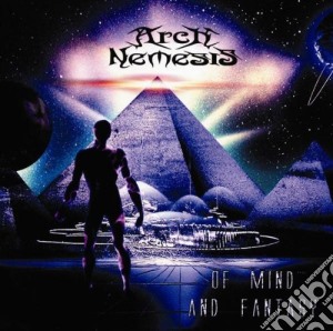 Arch Nemesis - Of Mind And Fantasy cd musicale di Arch Nemesis