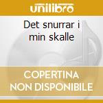 Det snurrar i min skalle cd