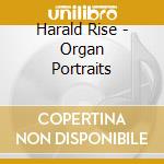 Harald Rise - Organ Portraits cd