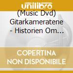 (Music Dvd) Gitarkameratene - Historien Om Gitarkameratene cd