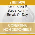 Karin Krog & Steve Kuhn - Break Of Day cd