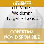 (LP Vinile) Waldemar Torgeir - Take Me Home Ep (10') vinile