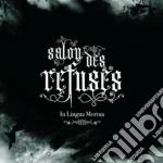 In Lingua Mortua - Salon Des Refuses cd