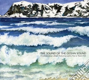 Larkin Poe & Thom Hell - Sound Of The Ocean.. cd musicale di Larkin Poe & Thom Hell