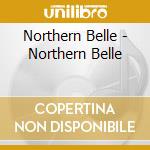Northern Belle - Northern Belle