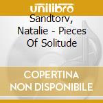 Sandtorv, Natalie - Pieces Of Solitude cd