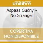 Aspaas Gudny - No Stranger cd