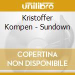 Kristoffer Kompen - Sundown cd musicale di Kristoffer Kompen