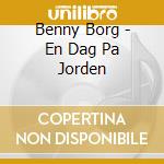 Benny Borg - En Dag Pa Jorden cd