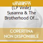 (LP Vinile) Susanna & The Brotherhood Of Our Lady - Garden Of Earthly Delights vinile