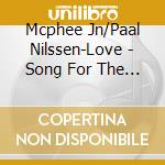 Mcphee Jn/Paal Nilssen-Love - Song For The Big Chief cd
