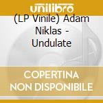 (LP Vinile) Adam Niklas - Undulate vinile