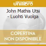 John Mathis Utsi - Luohti Vuolga cd