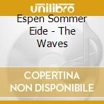Espen Sommer Eide - The Waves cd