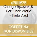 Chango Spasiuk & Per Einar Watle - Hielo Azul cd
