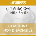 (LP Vinile) Owl - Mille Feuille vinile