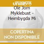 Ole Jorn Myklebust - Heimbygda Mi cd