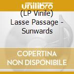 (LP Vinile) Lasse Passage - Sunwards vinile